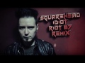 Squarehead feat Klayton - Idiot (RIOT 87 Remix ...