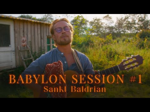 BABYLON SESSION #1 Sankt Baldrian, “Jeg slipper aldrig rigtig af med dig“