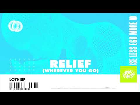 LOthief - Relief (Wherever you go)