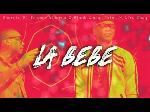 Secreto El Famoso Biberon x Black Jonas Point x Liro Shaq - La Bebe (lenta + Reverb) remix