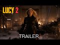 Lucy 2 2026 New Trailer Scarlett Johansson Morgan Freeman Concept Trailer