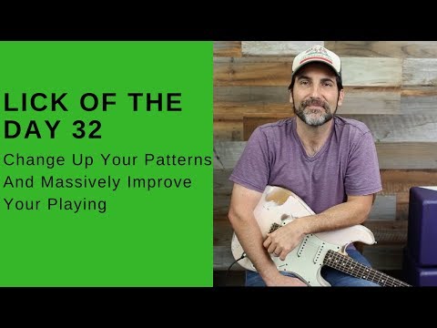 Lick Of The Day 32 - Change Up Your Patterns And Massively Improve Your Playing - Guitar Lesson