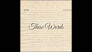 JZAC - These Words (Prod. D'Artizt)