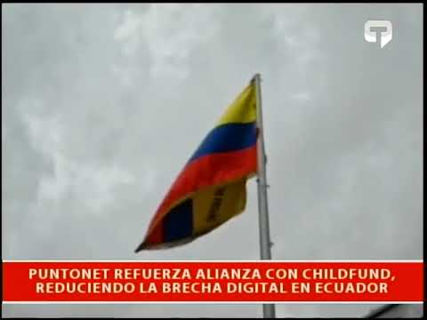 Puntonet refuerza alianza con Childfund, reduciendo la brecha digital en Ecuador