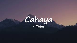 Download lagu (Tulus) - Cahaya | Lirik Video mp3