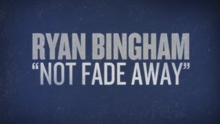 Ryan Bingham Covers Buddy Holly&#39;s &quot;Not Fade Away&quot; Bootleg #10