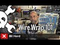 Introduction To Wire Wrap