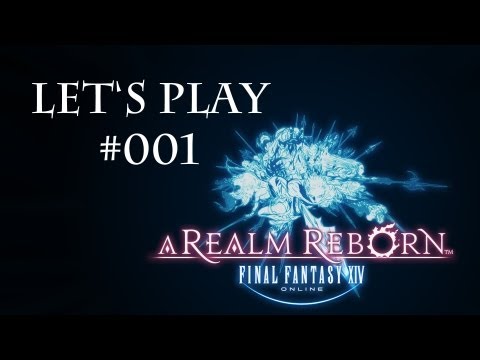 Let's Play Final Fantasy XIV ARR - #001 Die Charaktererstellung (German/Deutsch)