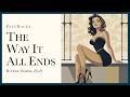 The Way It ALL ENDS The Five Endgames That All Women Face