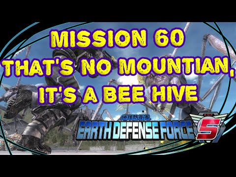 Earth Defense Force 5 (Mission 60 - That's No Mountian, It's a Bee Hive)