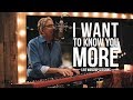 Don Moen - I Want to Know You More | Praise and Worship Music