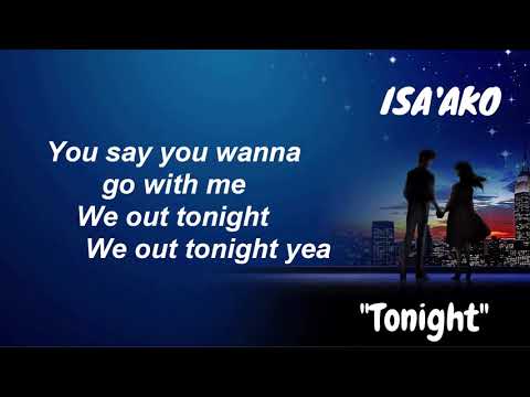 "Tonight" - ISA'AKO (Official Audio and Lyrics)