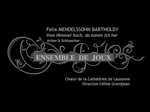 EBJ | F. MENDELSSOHN B. | Vom Himmel hoch | V - Arioso & VI - Schlusschor