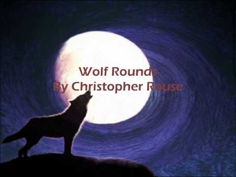 Wolf Rounds By Christopher Rouse