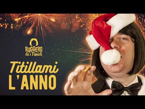 Ruggero de I Timidi - Titillami l'anno (Solo Audio)