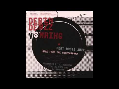 MRIKG feat Ruste Juxx x Debza Debzz - Hard From The Underground