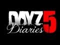 DayZ Diaries - Part 5