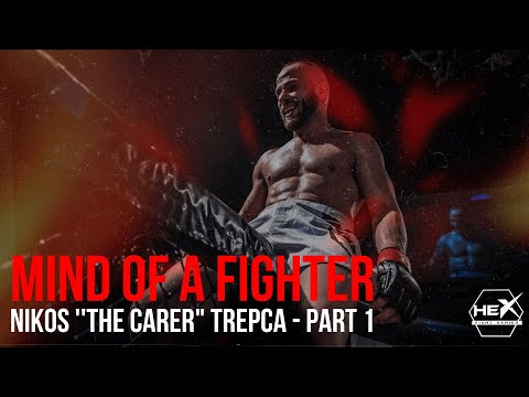 MIND OF A FIGHTER: Nikos Trepca (Part 1)