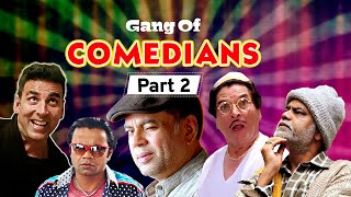 Gang Of Comedians Part 2 - Best Of Bollywood Comed