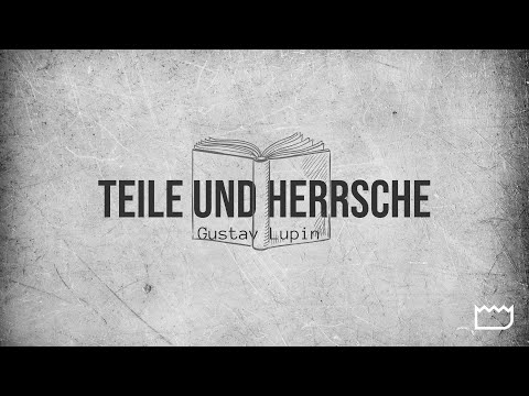Teile und herrsche | Gustav Lupin
