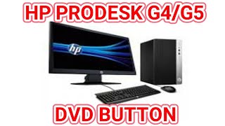 How to open DVD HP PRODESK 400G4/G5
