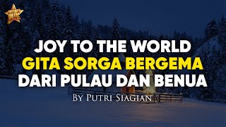 Download lagu Joy To The World, Gita Sorga Bergema, Dari Pulau dan Benua (Lirik Lagu Natal) by Putri Siagian mp3 Download lagu Joy To The World, Gita Sorga Bergema, Dari Pulau dan Benua (Lirik Lagu Natal) by Putri Siagian mp3