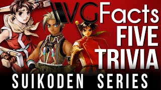 5 Suikoden Series Trivia - VG Facts Five Trivia Feat. brutalmoose