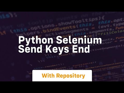 Python Selenium Send Keys End