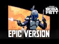 Star Wars: Jango Fett Theme | Epic Boba Fett Version (Bounty Hunter)