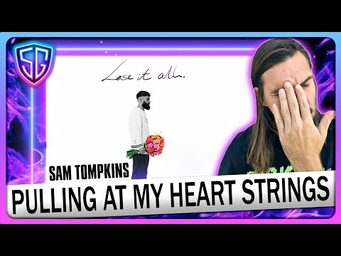 First Time Listening To | Sam Tompkins - Lose It All (Reaction)