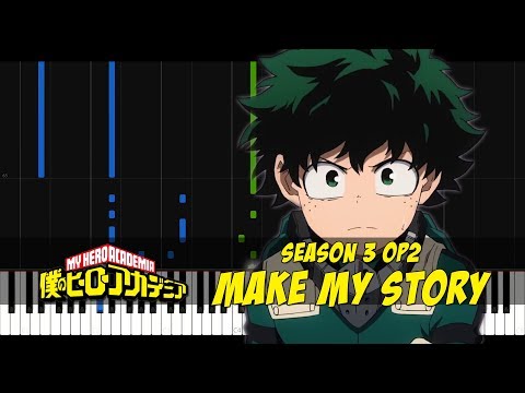 「Make my story」Boku no Hero Academia OP5 (Piano Sheets/Synthesia) Video