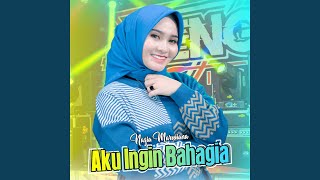 Download lagu Aku Ingin Bahagia mp3 Download lagu Aku Ingin Bahagia mp3