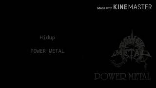 Download lagu Power metal Hidup... mp3