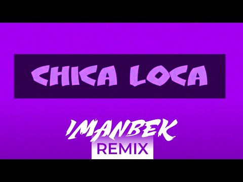 Gianna - Chica Loca (Imanbek Remix)