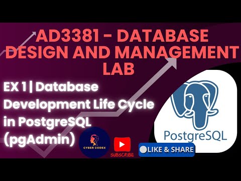AD3381-DATABASE DESIGN AND MANAGEMENT LAB EX 1 :Database Development Life cycle -PostgreSQL(pgAdmin)