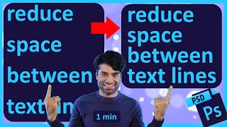 How to reduce space between text lines in Photoshop