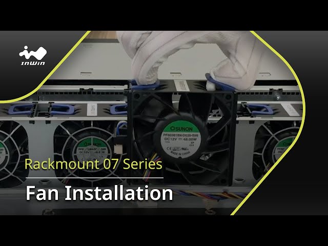 07 Series Fan Installation