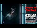 Blade Runner White Dragon Cut Chapter 49 The Roof