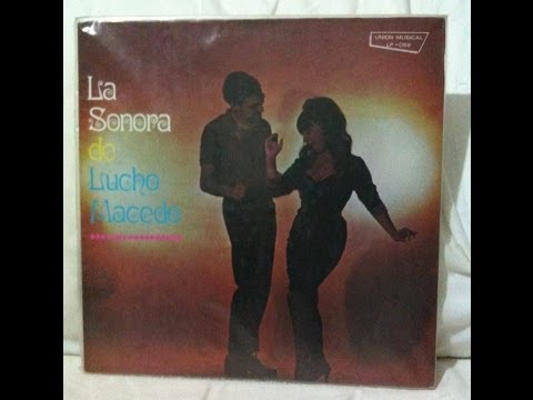 La Sonora De Lucho Macedo: El Colectivo De Las Siete