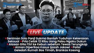 LIVE UPDATE SORE: Seniman Solo Panji Sukma Muncul ke Publik, Dukun Cetak 12 Ribu Lembar Uang Palsu