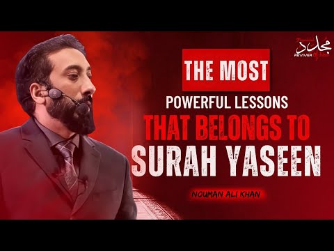 THE MOST POWERFUL LESSON THAT BELONGS TO SURAH YASEEN | Nouman Ali Khan