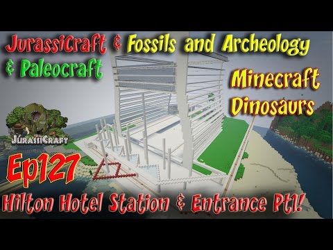 Jurassicraft & Fossils and Archeology Jurassic World Ep127 New Hilton Hotel Station & Entrance