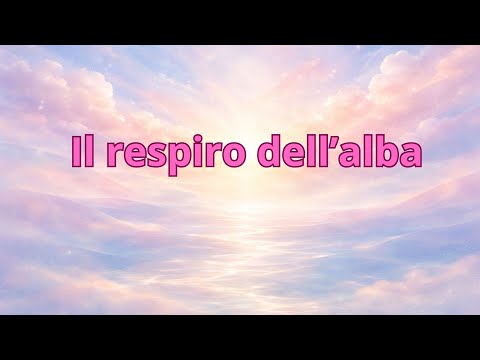 Il respiro dell'alba