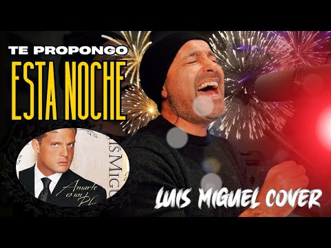 Te Propongo Esta Noche - Luis Miguel