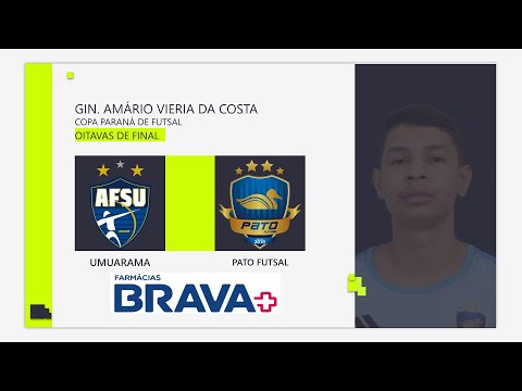 UMUARAMA X PATO FUTSAL - COPA PARANÁ - OITAVAS DE FINAL - AO VIVO E COM IMAGENS