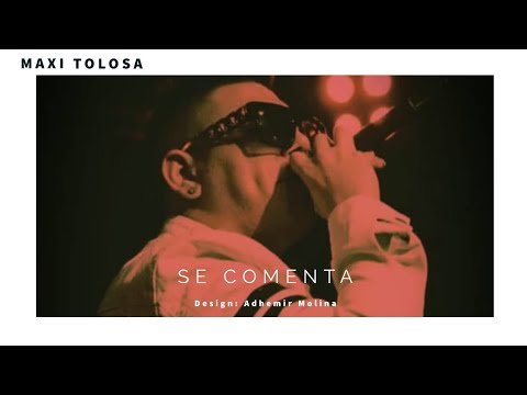 Maxi Tolosa - Se C0MENTA (New Single)