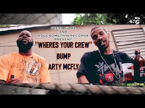 BUMP & ARTY MCFLY (ROLL SOMETHIN RECORDS) - WHERES YOUR CREW (HD)