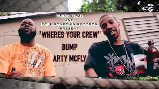 BUMP & ARTY MCFLY (ROLL SOMETHIN RECORDS) - WHERES YOUR CREW (HD)