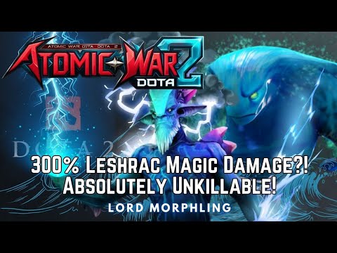 Lord Morphling with 300% Leshrac Magic Damage?! Absolutely Unkillable! | Atomic War Dota 2