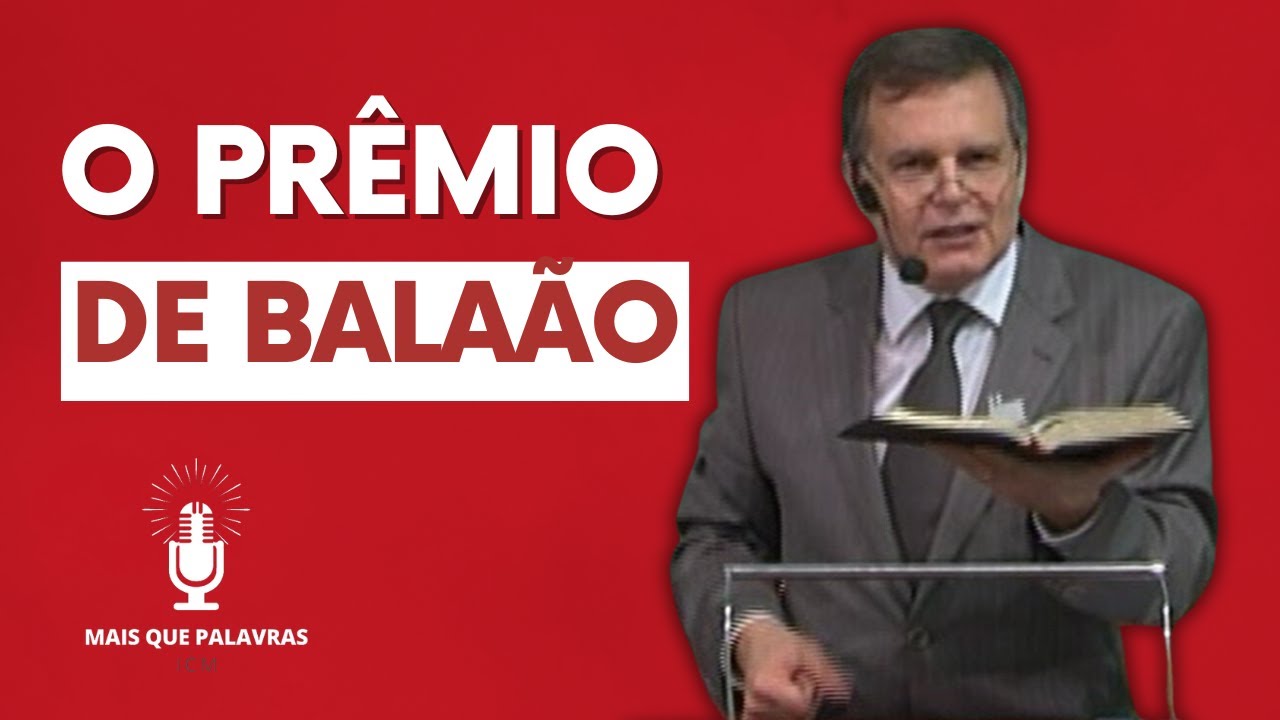 O PRÊMIO DE BALAÃO - Pr Gerson